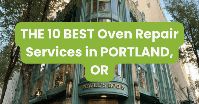 THE 10 BEST Oven Repair Services in PORTLAND, OR