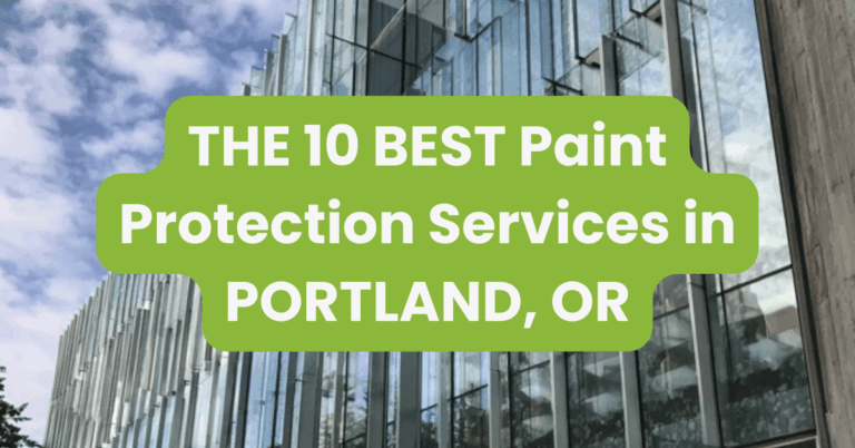 THE 10 BEST Paint Protection Services in PORTLAND, OR