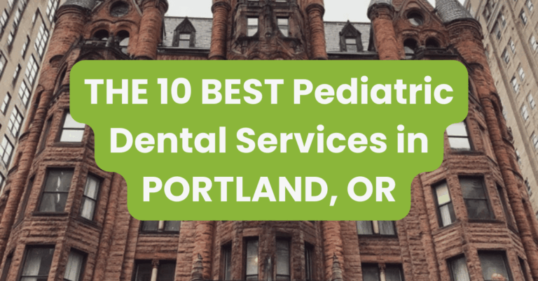 THE 10 BEST Pediatric Dental Services in PORTLAND, OR
