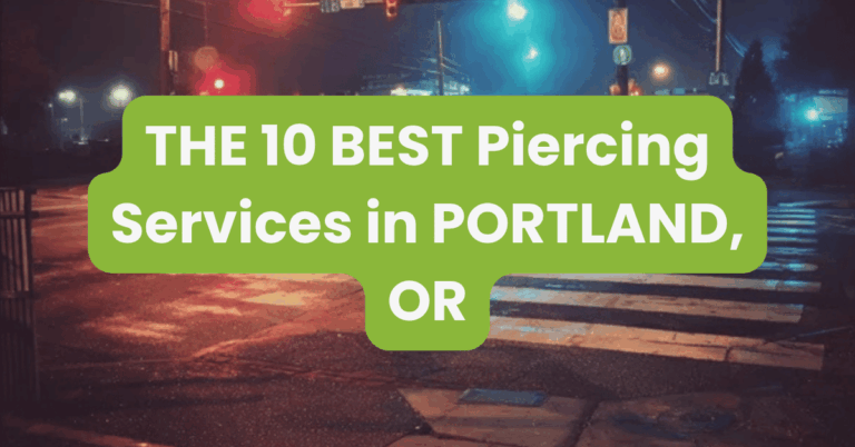 THE 10 BEST Piercing Services in PORTLAND, OR