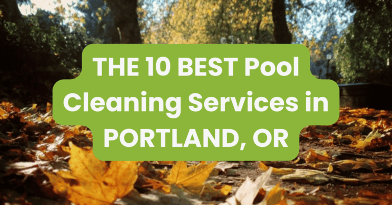 THE 10 BEST Pool Cleaning Services in PORTLAND, OR