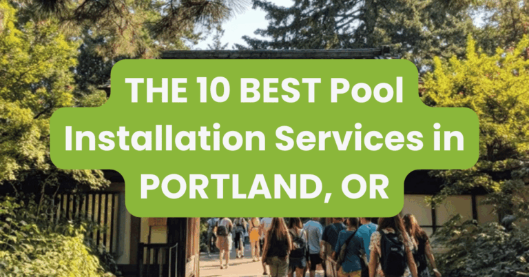 THE 10 BEST Pool Installation Services in PORTLAND, OR