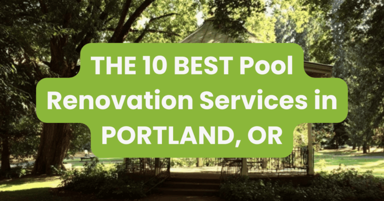 THE 10 BEST Pool Renovation Services in PORTLAND, OR
