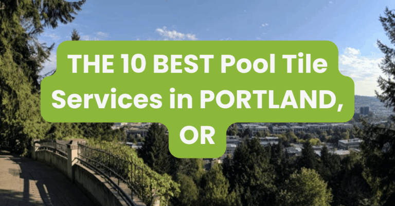 THE 10 BEST Pool Tile Services in PORTLAND, OR