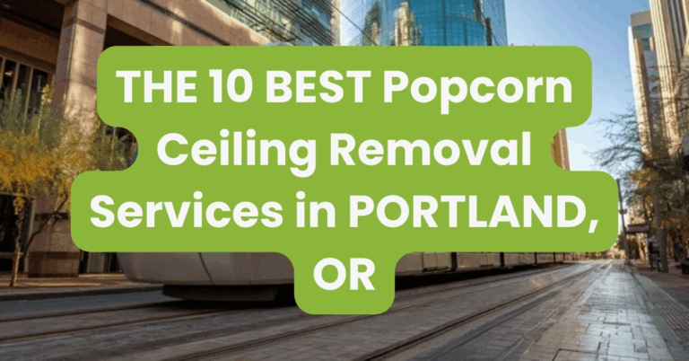 THE 10 BEST Popcorn Ceiling Removal Services in PORTLAND, OR