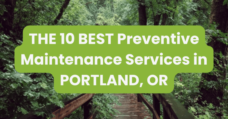 THE 10 BEST Preventive Maintenance Services in PORTLAND, OR