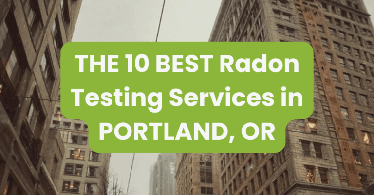 THE 10 BEST Radon Testing Services in PORTLAND, OR