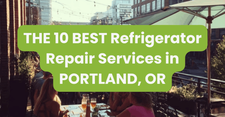 THE 10 BEST Refrigerator Repair Services in PORTLAND, OR