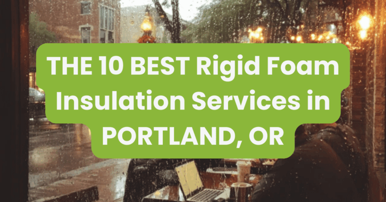 THE 10 BEST Rigid Foam Insulation Services in PORTLAND, OR
