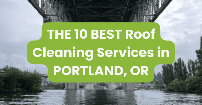 THE 10 BEST Roof Cleaning Services in PORTLAND, OR