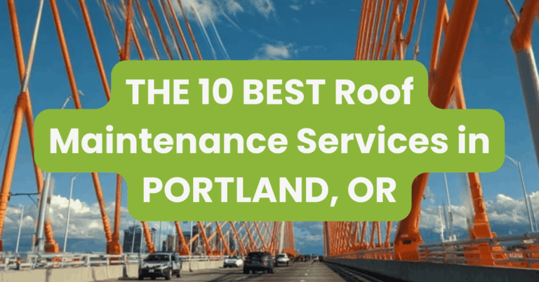 THE 10 BEST Roof Maintenance Services in PORTLAND, OR