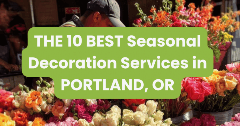THE 10 BEST Seasonal Decoration Services in PORTLAND, OR