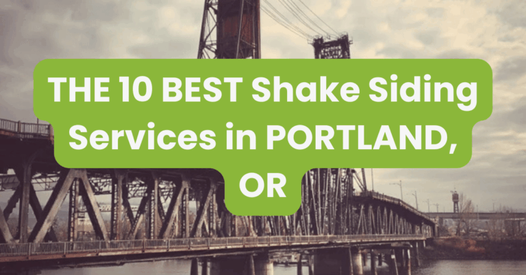 THE 10 BEST Shake Siding Services in PORTLAND, OR
