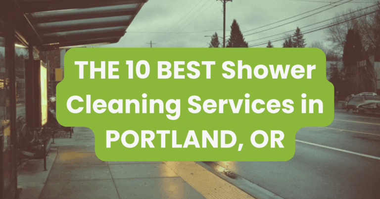 THE 10 BEST Shower Cleaning Services in PORTLAND, OR