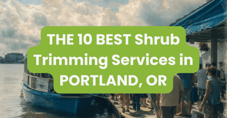 THE 10 BEST Shrub Trimming Services in PORTLAND, OR