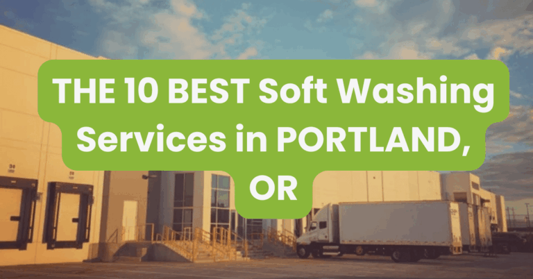 THE 10 BEST Soft Washing Services in PORTLAND, OR