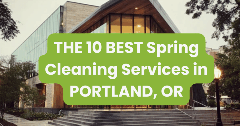 THE 10 BEST Spring Cleaning Services in PORTLAND, OR