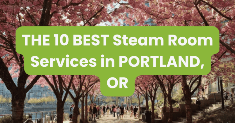 THE 10 BEST Steam Room Services in PORTLAND, OR