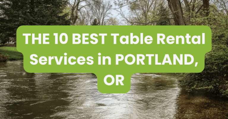 THE 10 BEST Table Rental Services in PORTLAND, OR
