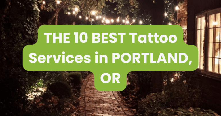 THE 10 BEST Tattoo Services in PORTLAND, OR
