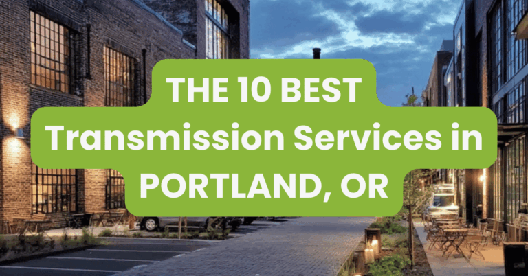 THE 10 BEST Transmission Services in PORTLAND, OR