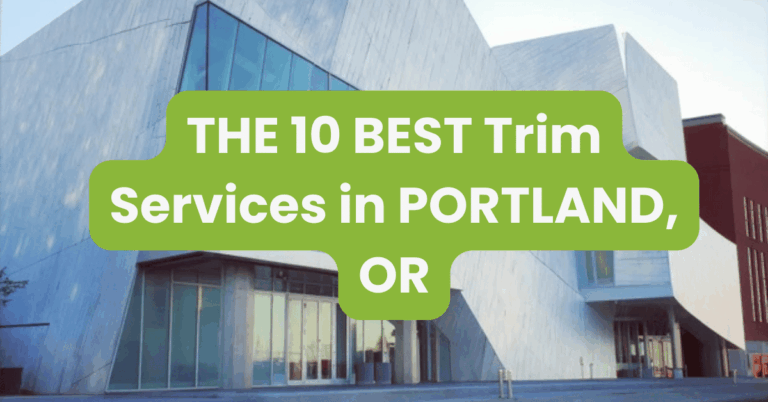 THE 10 BEST Trim Services in PORTLAND, OR