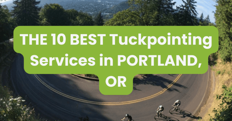 THE 10 BEST Tuckpointing Services in PORTLAND, OR