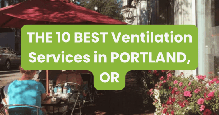 THE 10 BEST Ventilation Services in PORTLAND, OR