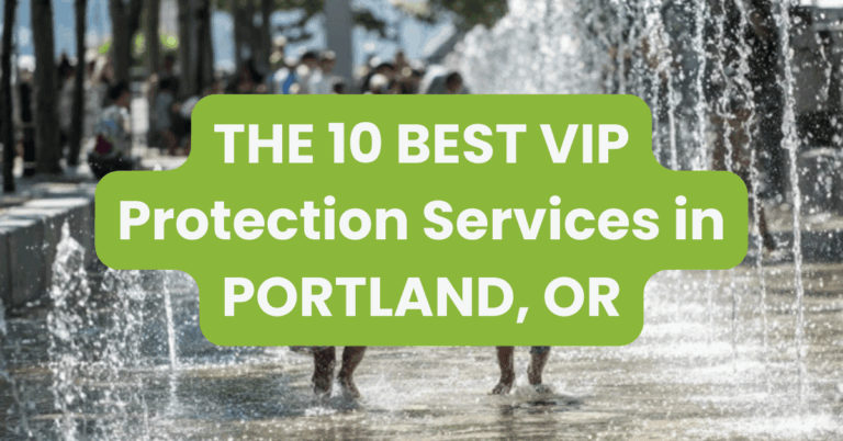 THE 10 BEST VIP Protection Services in PORTLAND, OR