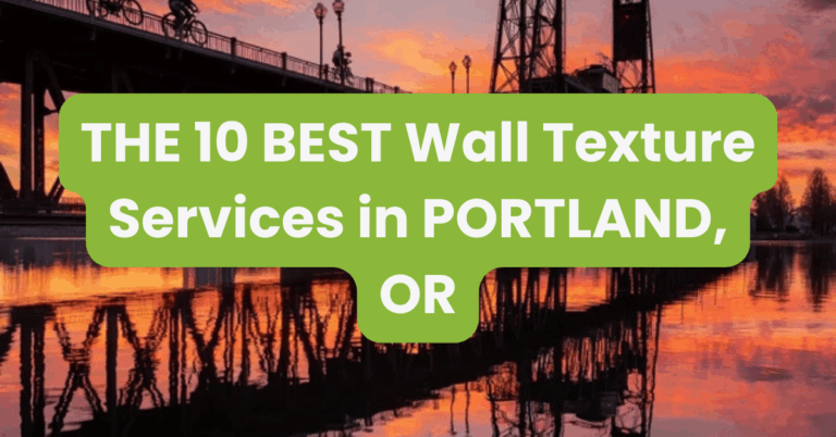 THE 10 BEST Wall Texture Services in PORTLAND, OR