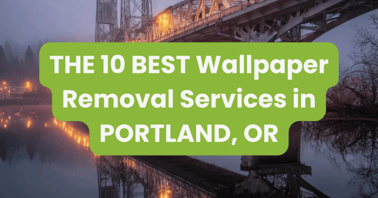 THE 10 BEST Wallpaper Removal Services in PORTLAND, OR