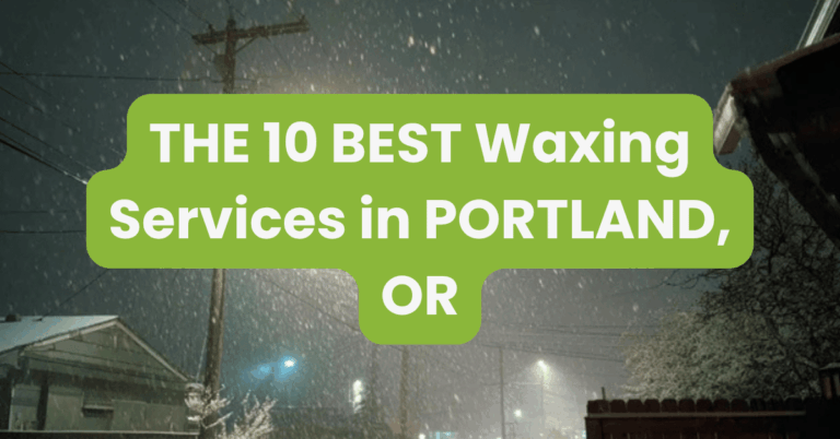 THE 10 BEST Waxing Services in PORTLAND, OR