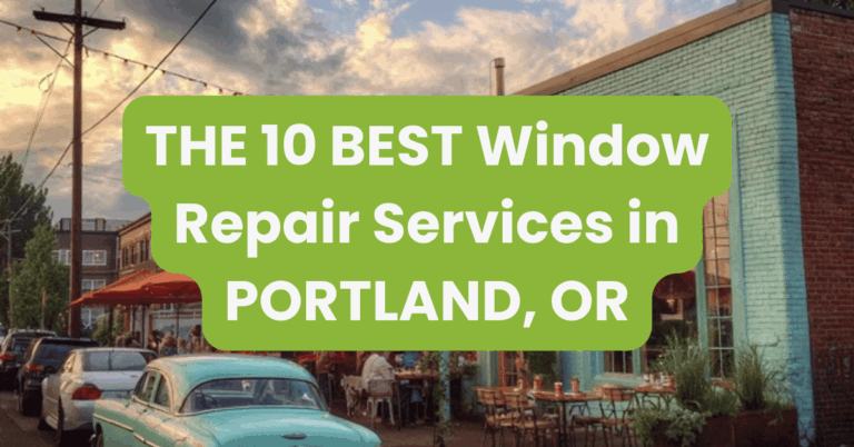 THE 10 BEST Window Repair Services in PORTLAND, OR