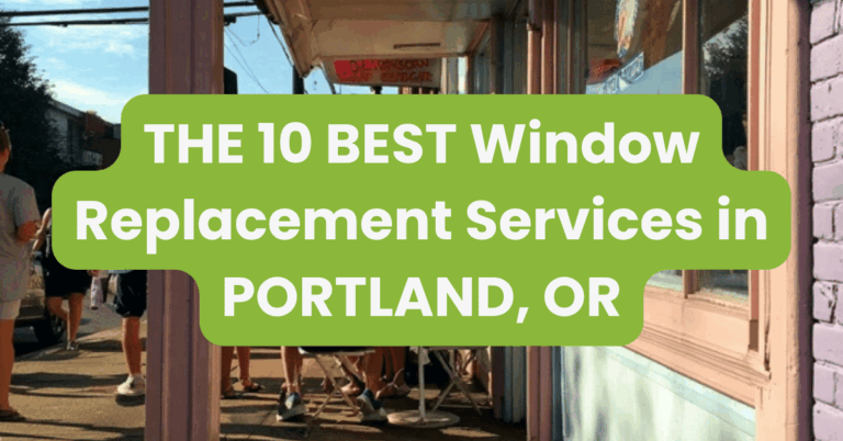 THE 10 BEST Window Replacement Services in PORTLAND, OR