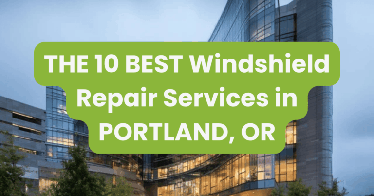 THE 10 BEST Windshield Repair Services in PORTLAND, OR